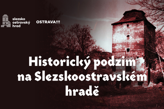 Historický podzim na Slezskoostravském hradě přinese spoustu zajímavostí
